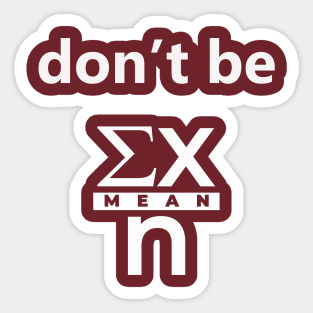 Don't Be Mean Clever Math Sticker